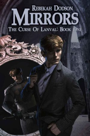 [Curse of Lanval 01] • Mirrors